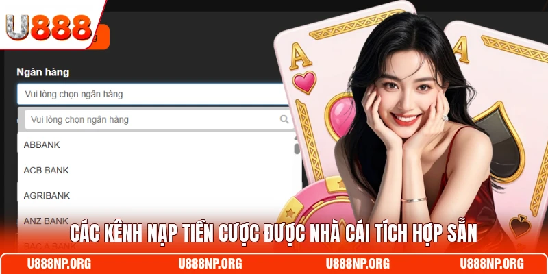 Các kênh nạp tiền cược được nhà cái tích hợp sẵn