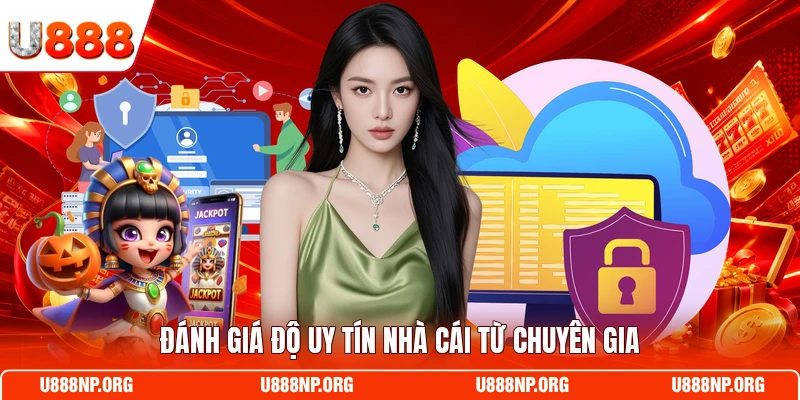 Đánh giá độ uy tín nhà cái từ chuyên gia