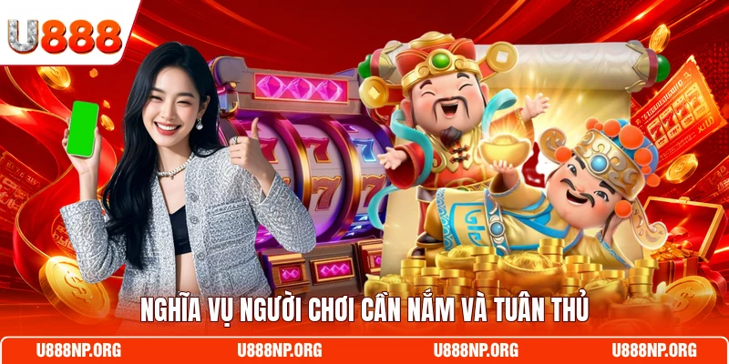 Nghĩa vụ người chơi cần nắm và tuân thủ