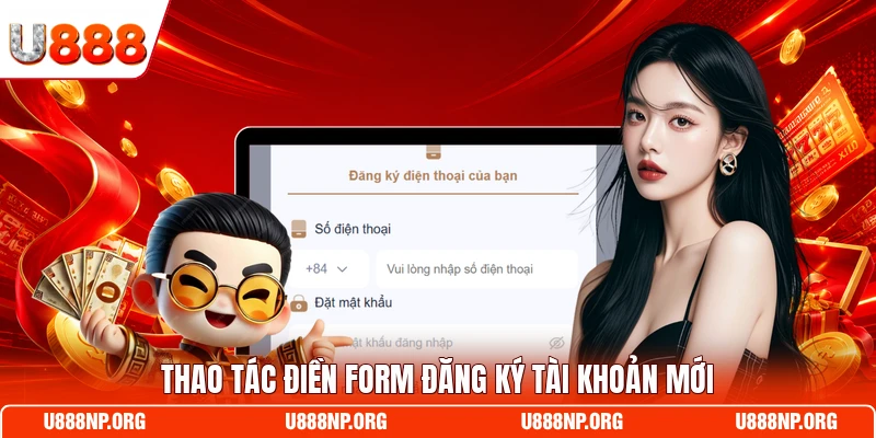 Thao tác điền form đăng ký tài khoản mới