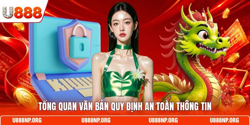Tổng quan văn bản quy định an toàn thông tin